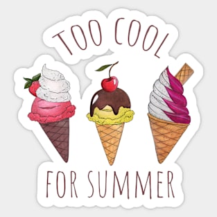 Too Cool For Summer Sticker